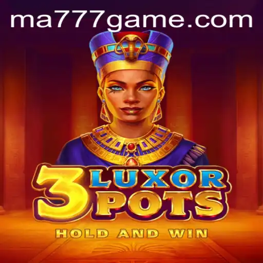 Discover the Excitement of 3LuxorPots: A Guide to Gameplay and Strategies with MA777 Login