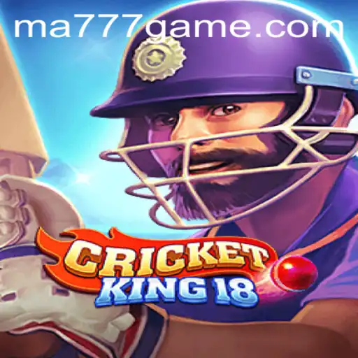 CricketKing18: An In-Depth Look into the Game and Its Integration with MA777 Login