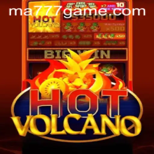 Immersing in the Fiery Thrills of HotVolcano: MA777 Login Insights