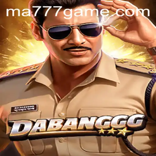 DABANGGG Game: Introduction, Rules, and Insights with MA777 Login