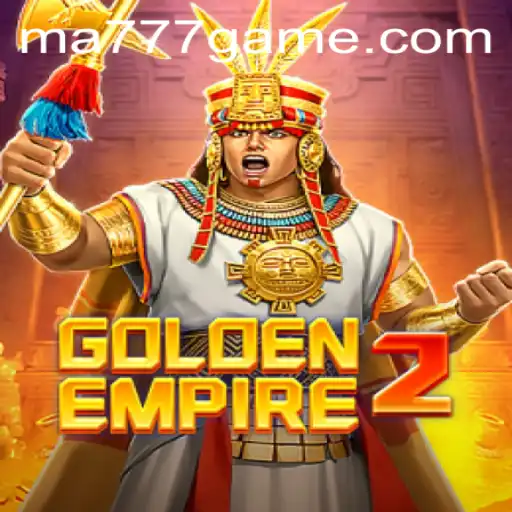 Exploring the Fascinating World of GoldenEmpire2: Your Ultimate Guide to MA777 Login and Gameplay