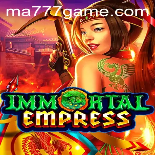 Exploring the Enchanting World of ImmortalEmpress and the MA777 Login