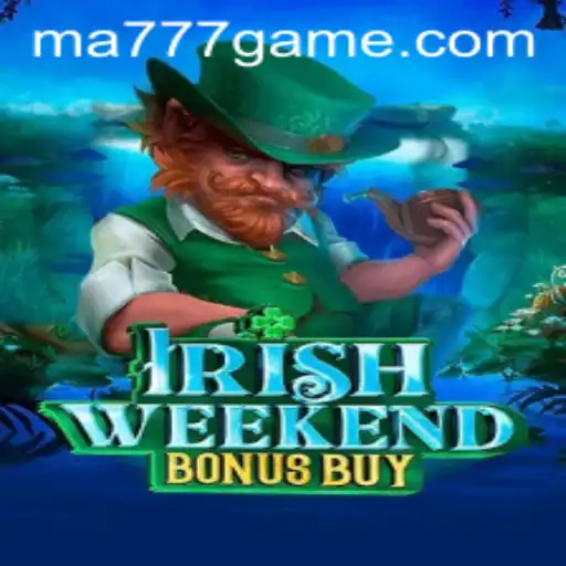 Exploring the Thrills of IrishWeekendBonusBuy and MA777 Login!