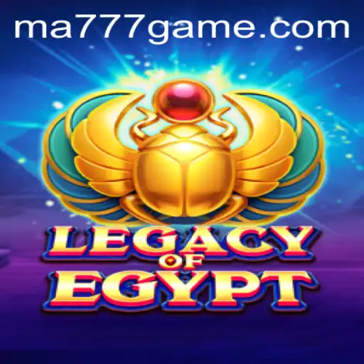 Explore the Enchanting World of LegacyOfEgypt: A Guide to MA777 Login and Gameplay