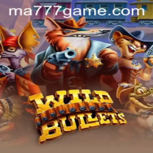 Exploring the Thrilling World of WildBullets and MA777 Login